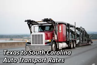 Texas to South Carolina Auto Transport Rates
