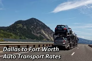 Dallas to Fort Worth Auto Transport Rates