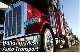 Dallas to Mesa Auto Transport