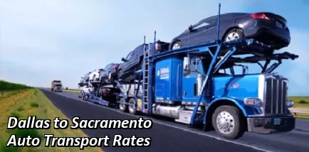 Dallas to Sacramento Auto Transport Rates
