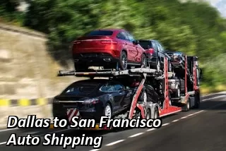 Dallas to San Francisco Auto Shipping