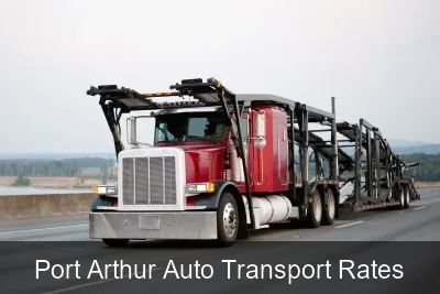 Port Arthur Auto Transport Rates