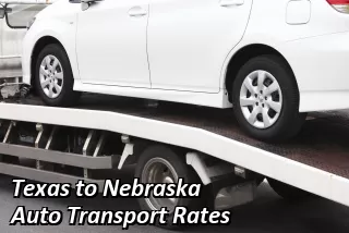 Texas to Nebraska Auto Transport Rates